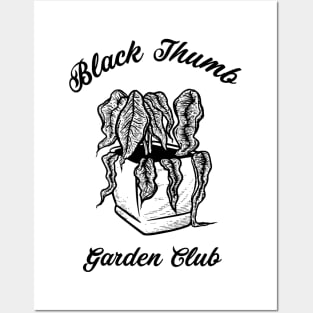 Black Thumb Garden Club Posters and Art